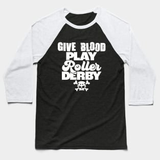 Give Blood Play Derby Baseball T-Shirt